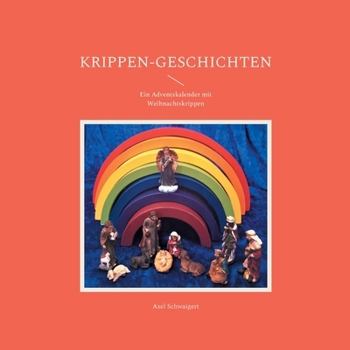 Paperback Krippen-Geschichten: Ein Adventskalender mit Weihnachtskrippen [German] Book