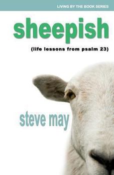 Paperback Sheepish: Life Lessons from Psalm 23 Book
