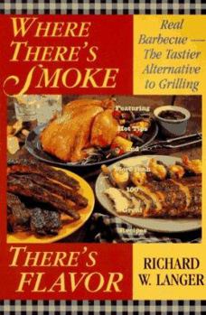 Paperback Where There's Smoke There's Flavor: Real Barbecue Book