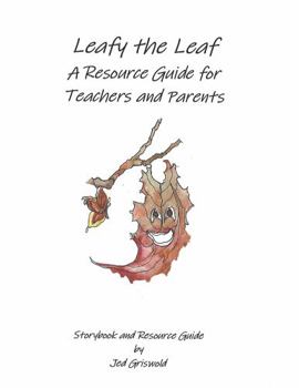 Paperback Leafy the Leaf - A Resource Guide for Teachers and Parents Book