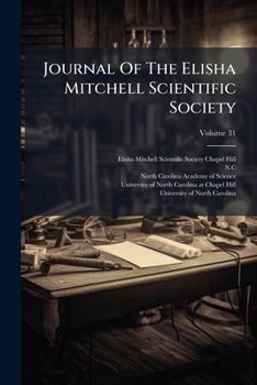 Paperback Journal Of The Elisha Mitchell Scientific Society; Volume 31 Book