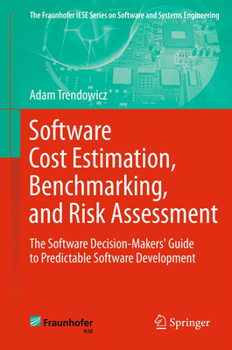 Hardcover Software Cost Estimation, Benchmarking, and Risk Assessment: The Software Decision-Makers' Guide to Predictable Software Development Book
