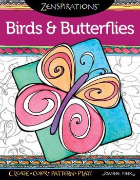 Paperback Zenspirations Coloring Book Birds & Butterflies: Create, Color, Pattern, Play! Book