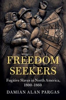 Paperback Freedom Seekers: Fugitive Slaves in North America, 1800-1860 Book