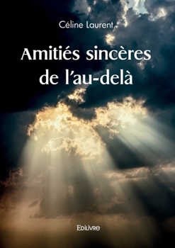 Paperback Amitiés sincères de l'au-delà [French] Book