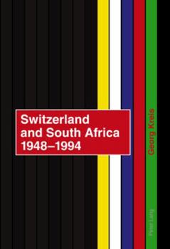 Paperback Switzerland and South Africa 1948-1994: Final report of the NFP 42+- commissioned by the Swiss Federal Council Book