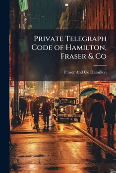 Paperback Private Telegraph Code of Hamilton, Fraser & Co Book