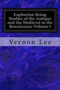 Paperback Euphorion Being Studies of the Antique and the Medieval in the Renaissance Volume I Book