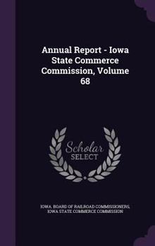 Hardcover Annual Report - Iowa State Commerce Commission, Volume 68 Book
