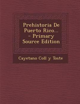 Paperback Prehistoria De Puerto Rico... [Spanish] Book