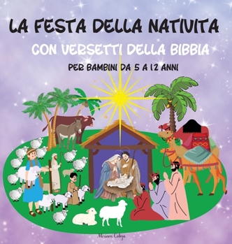 Hardcover La festa della Natività: con versetti della Bibbia, per bambini da 5 a 12 anni [Italian] Book