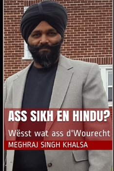 Paperback Ass Sikh en Hindu?: Wësst wat ass d'Wourecht [Luxembourgish; Letzeburgesch] Book