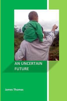 Paperback An Uncertain Future Book