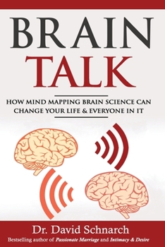 Paperback Brain Talk: How Mind Mapping Brain Science Can Change Your Life & Everyone In It Book