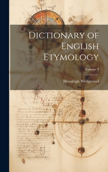 Hardcover Dictionary of English Etymology; Volume 3 Book