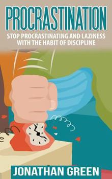Hardcover Procrastination: Stop Procrastinating and Laziness with the Habit of Discipline Book