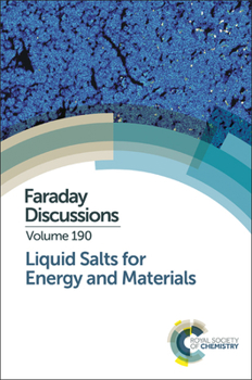 Hardcover Liquid Salts for Energy and Materials: Faraday Discussion 190 Book