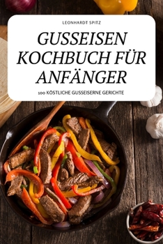 Paperback Gusseisen Kochbuch Für Anfänger [German] Book