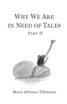 Paperback Why We Are in Need of Tales: Part Two Book