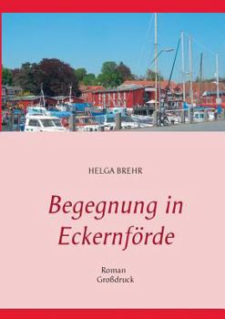 Paperback Begegnung in Eckernförde: Roman [German] Book