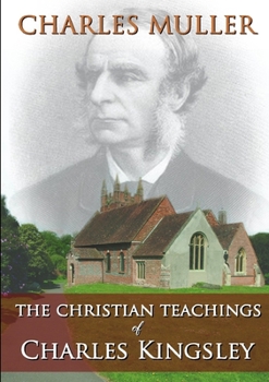 Paperback The Christian Teachings of Charles Kingsley Book