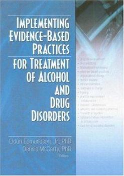 Hardcover Implementing Evidence-Based Practices for Treatment of Alcohol And Drug Disorders Book