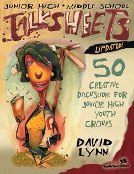 Paperback Junior High and Middle School Talksheets-Updated!: 50 Creative Discussions for Junior High Youth Groups Book