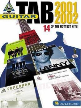 Guitar Tab 2002: 14 of the Hottest Hits!
