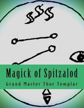 Paperback Magick of Spitzalod: Ancient Order of Spitzalod - Book I Book