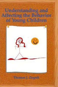 Paperback Understanding and Affecting the Behavior of Young Children Book