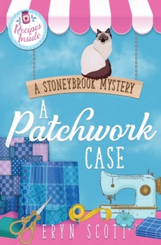 A Patchwork Case - Book #10 of the A Stoneybrook Mystery