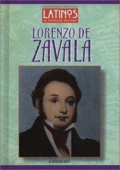 Lorenzo de Zavala (Latinos in American History) (Latinos in American History)
