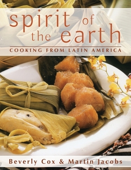 Paperback Spirit of the Earth: Native Cooking from Latin America Book
