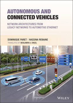 Hardcover Autonomous and Connected Vehicles: Network Architectures from Legacy Networks to Automotive Ethernet Book