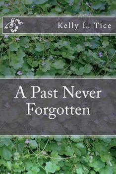 Paperback A Past Never Forgotten Book