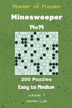 Paperback Master of Puzzles - Minesweeper 200 Easy to Medium 14x14 vol. 3 Book