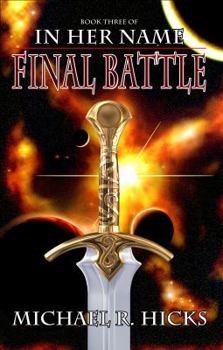 Final Battle - Book #6 of the In Her Name
