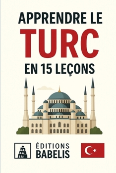 Paperback Apprendre le Turc en 15 leçons (French Edition) [French] Book
