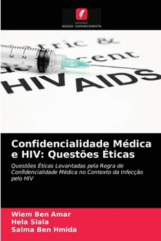Paperback Confidencialidade Médica e HIV: Questões Éticas [Portuguese] Book