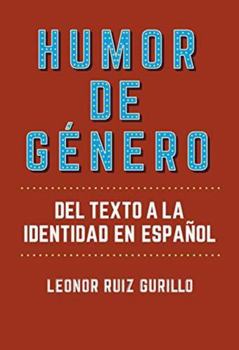 Paperback Humor de género: del texto a la identidad en español (Spanish Edition) [Spanish] Book