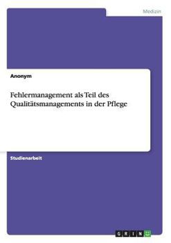 Paperback Fehlermanagement als Teil des Qualit?tsmanagements in der Pflege [German] Book