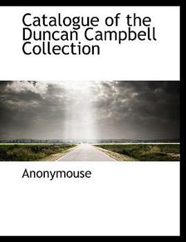 Paperback Catalogue of the Duncan Campbell Collection Book