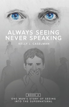 Paperback Always Seeing, Never Speaking: The Testimony of a Seer Book