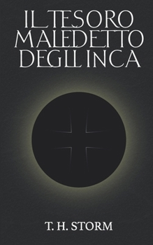 IL TESORO MALEDETTO DEGLI INCAS - Romanzo di avventura per giovani e adulti (Italian Edition)