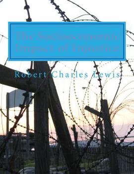 Paperback The Socioeconomic Impact of Injustice Book