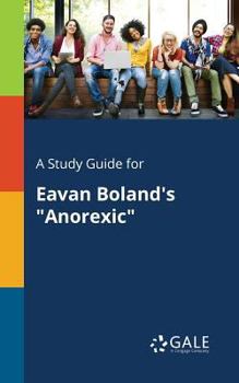 Paperback A Study Guide for Eavan Boland's "Anorexic" Book