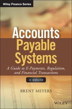 Hardcover Accounts Payable Systems: A Guide to E-Payments, Regulation, and Financial Transactions Book