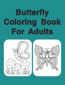 Butterfly Coloring Book For Adults: Butterflies