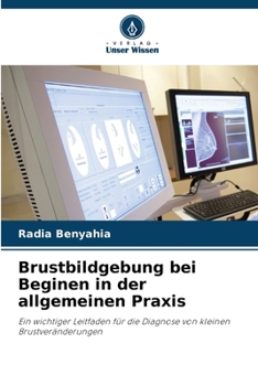 Brustbildgebung bei Beginen in der allgemeinen Praxis (German Edition)