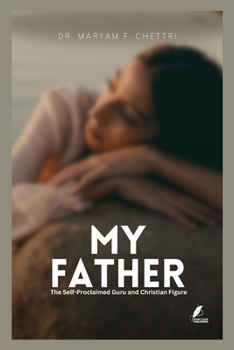 My Father: The Self-Proclaimed Guru and Christian Figure